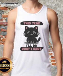 Good This Year I'll Do What I Want tank top in a stylish design, perfect for expressing individuality and confidence.
