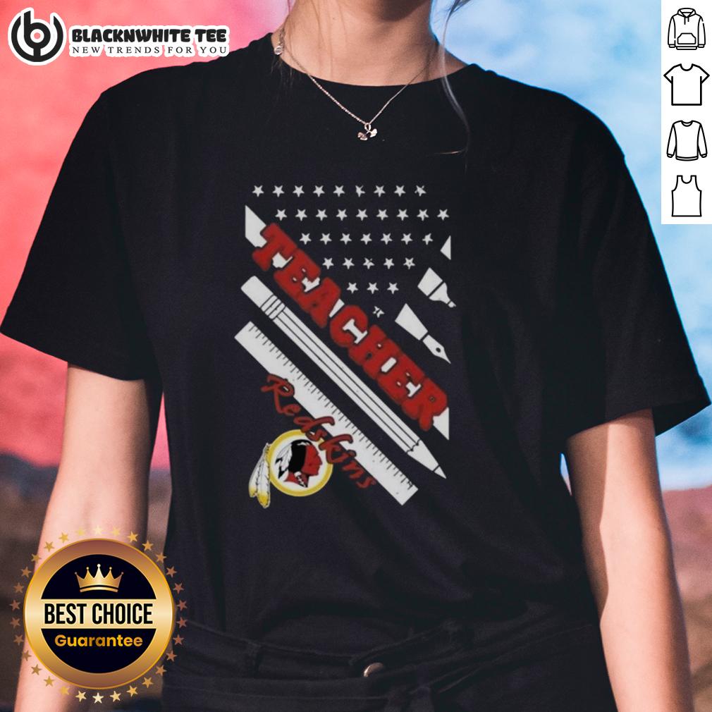 Good Washington Redskins Football X Teacher American Flag Ladies Tee Good Washington Redskins Football X Teacher American Flag Ladies Tee showcasing team spirit and patriotic style.
