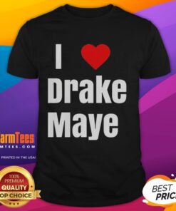 Alt Text: Good Will Campbell I Love Drake Maye T-Shirt featuring bold text design in vibrant colors, perfect for fans.