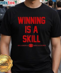 Good Winning Is A Skill Oklahoma Breakdown T-Shirt featuring bold graphics and vibrant colors for sports enthusiasts.