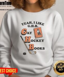 Good Yeah I Like G.H.B. Gay Hockey Books Sweatshirt featuring a vibrant design for LGBTQ+ hockey fans.