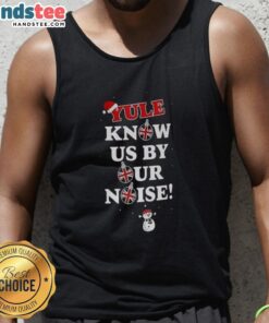Good Yule Know Us By Our Noise Christmas Tank Top featuring festive design, perfect for holiday gatherings and celebrations.