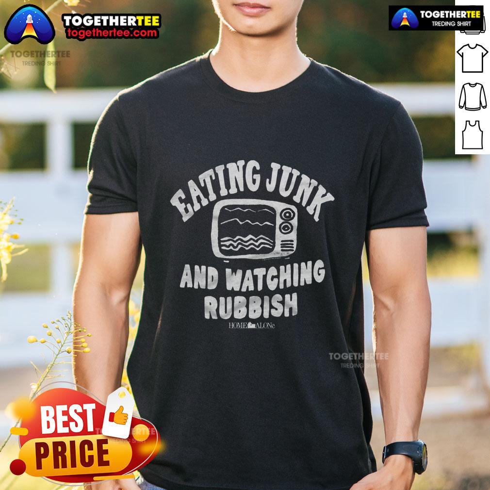 Happy Home Alone Eating Junk And Watching Rubbish T Shirt Happy Home Alone Eating Junk And Watching Rubbish T-Shirt design featuring playful graphics and vibrant colors.