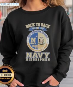 Alt Text: Hot Back To Back 2024-2025 Navy Midshipmen Football sweatshirt featuring Commander In Chiefs Trophy design.