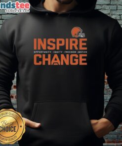 Hot Cleveland Browns hoodie promoting change, opportunity, equity, freedom, and justice in football culture.