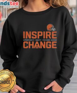 Hot Cleveland Browns sweatshirt promoting change, opportunity, equity, freedom, and justice in football culture.