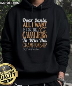 Alt Text: Cozy 'Dear Santa, All I Want Is For The Cleveland Cavaliers To Win The Championship' hoodie in festive colors.