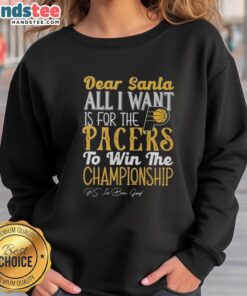 Hot Dear Santa sweatshirt featuring a wish for the Indiana Pacers to win the championship in festive colors.
