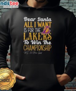 Hot Dear Santa hoodie featuring 'All I Want Is For The Los Angeles Lakers To Win The Championship' design.