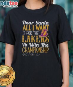Alt Text: Hot Dear Santa shirt for women featuring 'All I Want Is For The Los Angeles Lakers To Win The Championship' design.