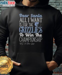 Hot Dear Santa hoodie featuring 'All I Want Is For The Memphis Grizzlies To Win The Championship' design.