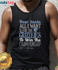 Hot Dear Santa tank top featuring Memphis Grizzlies championship wish design for fans and holiday spirit.
