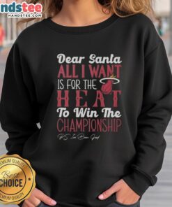Hot Dear Santa sweatshirt for Miami Heat fans wishing for a championship win, perfect holiday gift.
