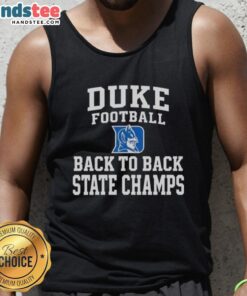 Hot Duke Blue Devils Football back-to-back state champs tank top showcasing team spirit and championship pride.