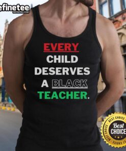 Black tank top with text: 'Hot Every Child Deserves A Black Teacher,' promoting diversity in education and representation.