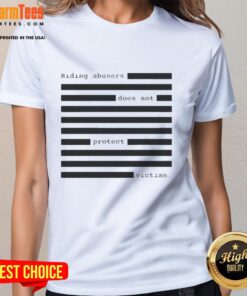 Hot Hiding Abusers Does Not Protect Victims Ladies Tee featuring bold text design for awareness on domestic violence.