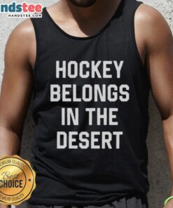 Hot Hockey Belongs in the Desert tank top featuring a vibrant design, perfect for summer sports enthusiasts.