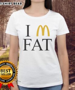 Hot IM Fat McDonald's ladies tee featuring a fun graphic design for casual wear and fast-food lovers.