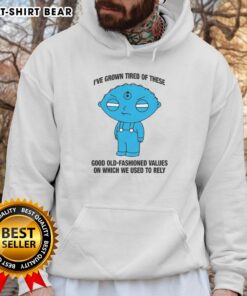 Hot Ive Grown Tired of These Good Old Fashioned Values Hoodie in stylish design, perfect for casual wear and expressing thoughts.