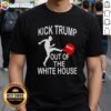 Hot Kick Trump MAGA Red Hat Out of the White House T-Shirt featuring bold graphic design for political apparel enthusiasts.