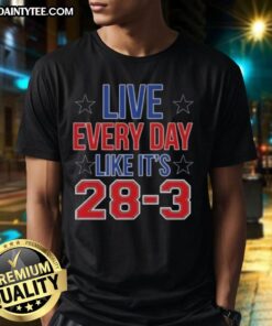 Hot Live Everyday Like It'S 28-3 High Quality T-Shirt featuring bold graphics and comfortable fit for casual wear.