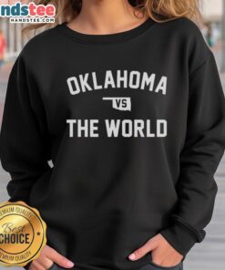 Alt Text: Hot Oklahoma vs The World sweatshirt featuring bold graphics and vibrant colors, perfect for casual wear.