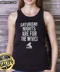 Hot Saturday Nights Are For The Wives tank top featuring a stylish design perfect for casual outings and summer fun.