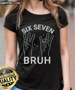 Hot Six Seven Bruh Ladies Tee featuring a stylish design and vibrant colors, perfect for casual wear.