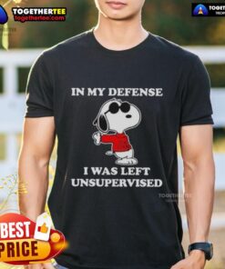 Alt Text: Hot Snoopy Joe Cool 'In My Defense I Was Left Unsupervised' T-Shirt featuring a fun cartoon design.