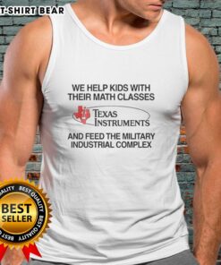 Hot We Help Kids With Their Math Classes Texas Instruments Tank Top featuring a vibrant design for math enthusiasts.
