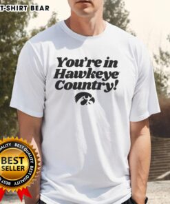 Alt Text: Hot You're In Hawkeye Country T-Shirt featuring bold graphics and vibrant colors for Iowa Hawkeyes fans.