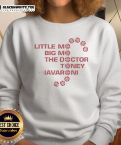 Alt Text: Funny Little Mo Big Mo The Doctor Toney and Iavaroni sweatshirt featuring a playful graphic design.