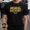 Awesome Moral Victory Cricket Unfiltered T-Shirt featuring a bold design perfect for cricket enthusiasts and fans.