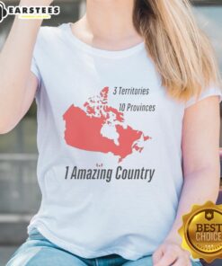 Nice 3 Territories 10 Provinces 1 Amazing Country ladies tee showcasing a stylish design celebrating Canada's diversity.