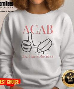 Nice Acab All Carlos Are Bug Like Sketch Sweatshirt featuring unique insect-inspired designs on a cozy fabric.