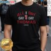 Alt Text: Nice All Day Day Day Thomas T-Shirt featuring a vibrant design and comfortable fit for casual wear.