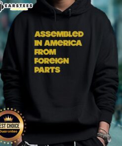 Nice Assembled in America from Foreign Parts Hoodie showcasing a stylish design with a patriotic theme.