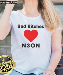 Stylish 'Nice Bad Bitches Love Neon' ladies tee featuring vibrant neon colors and trendy design for fashion-forward women.