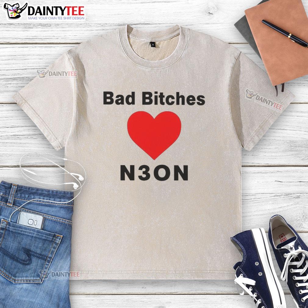 nice-bad-bitches-love-neon-washed-t-shirt Nice Bad Bitches Love Neon Washed T-Shirt featuring vibrant colors and trendy design, perfect for casual streetwear.