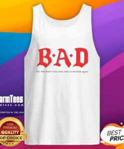 Stylish tank top featuring the phrase 'Nice Bad No That Wasn't Your Radio Sets On The Blink Again' in bold lettering.