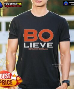 Bo Nix Denver Broncos Football Bolieve T-Shirt featuring vibrant graphics and comfortable fit for fans.