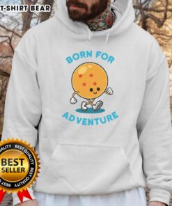 Nice Born For Adventure Dragonball Hoodie featuring vibrant design and comfortable fit, perfect for anime fans.