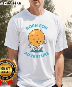 Nice Born For Adventure Dragonball T-Shirt featuring vibrant graphics and a stylish design for anime fans.