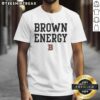 Nice Brown Bears Brown Energy B T-Shirt featuring a stylish bear graphic, perfect for casual wear and bear enthusiasts.