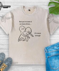 Funny meme washed t-shirt featuring 'Nice, but youve seen it so many times' text design, perfect for casual wear.