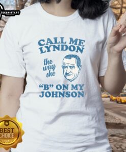 Nice Call Me Lyndon Ladies Tee featuring playful text design, perfect for casual wear and expressing fun personality.