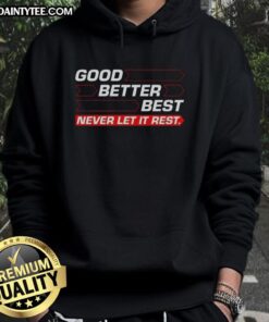 Chicago Bears hoodie with 'Good, Better, Best, Never Let It Rest' text and direction arrow design, perfect for fans.