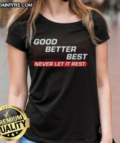 Chicago Bears ladies tee featuring 'Good Better Best Never Let It Rest' design with directional arrow, perfect for fans.