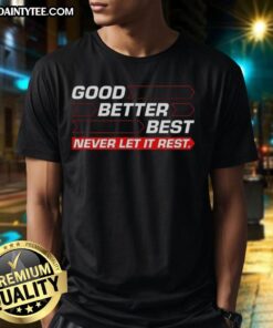 Chicago Bears football t-shirt featuring 'Good Better Best Never Let It Rest' arrow design, perfect for fans.
