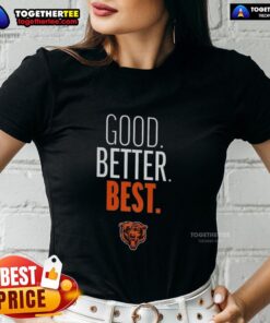 Chicago Bears Ladies Tee featuring 'Good. Better. Best.' logo, perfect for fans showcasing team spirit in style.